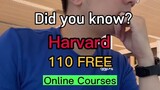 Harvard  University provides free of charge online courses