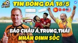 Truyền Thông Châu Á,Malaysia,Thái Lan,Trung Quốc Nhận Định Sốc Trận U23 VN Vs U23 Malaysia Ngày 19/5