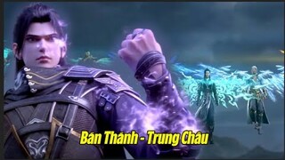 Bán Thánh Tại Trung Châu - Thế Lực Nhất Lưu Tại Trung Châu - Đấu Phá Thương Khung Phần 5