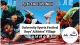 [SUB INDO] University Sports Festival: Boys 'Athletes' Village Ep.10 END