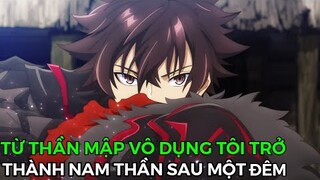 Tóm Tắt Anime | Từ thần mập Vô Dụng' Tôi Có Được Năng Lực Bá Đạo Mạnh Vô Đối (p1)| Review Phim Anime