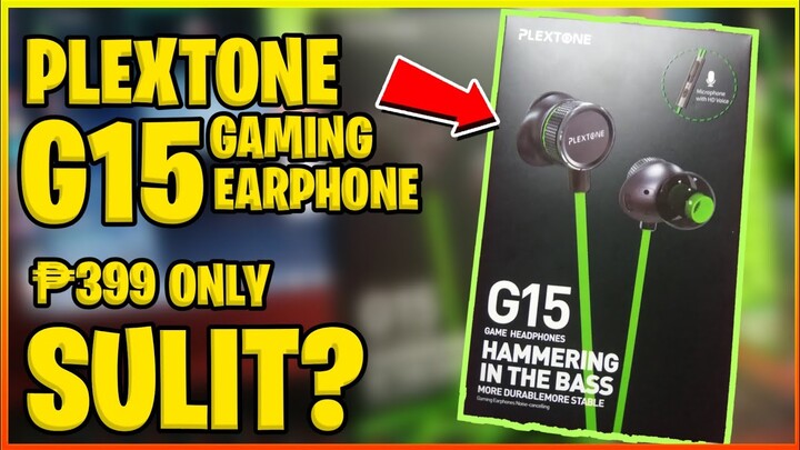 PLEXTONE G15 // GAMING EARPHONE // SULIT? // Unboxing and Review // (Filipino)