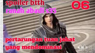 Batle Through The Heaven Ranah Abadi S35 Part 6 : Pertarungan Tuan Jahat Yang Mendominasi