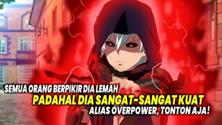 SETARA SAITAMA!! 10 Anime dimana Semua Orang Berpikir Karakter Utama Utama Lemah Padahal Overpower!