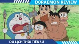 Review Phim Doraemon , DU LỊCH VỀ THỜI TIỀN SỬ , Doraemon Tập Đặc Biệt