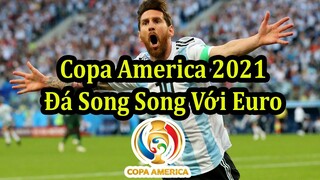 Lịch Thi Đấu Copa America 2021 - Thông Tin Trước Vòng Đấu