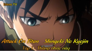 Attack On Titan - Shingeki No Kyojin Tập 1 - Thằng nhóc này