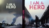 I Am A Hero - ข้าคือฮีโร่ (2015)