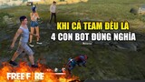 [Garena Free Fire] 4 Con Bot Đúng Nghĩa - Khi cả Team đều là BOT sẽ ra sao ? | Tây Dũng
