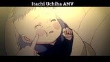 Itachi Uchiha AMV Hay Nhất