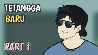 TETANGGA BARU PART 1 - Animasi Seokalh