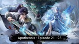 Apotheosis : Episode 21 - 25 [ Sub Indonesia ]