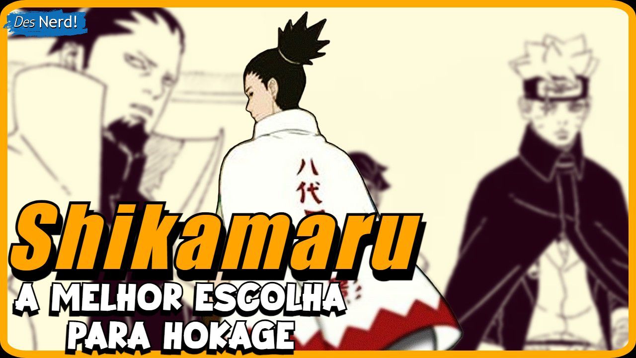 Boruto: Por que Shikamaru não é adequado para ser Hokage, explicado