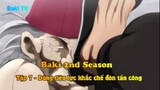 Baki 2nd Season Tập 7 - Dùng tiêu lực để khắc chế đòn đánh