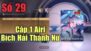 Sổ Sứ Mệnh Mùa 29 ( Trung Quốc ) Level 1 Airi Bích Hải Thánh Nữ - Server người ta có gì hot ?