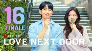 🇰🇷EP16 𝗙𝗜𝗡𝗔𝗟𝗘 | LND: Neighbors InLove (2024)[EngSub]