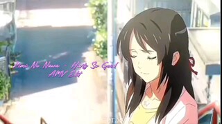 【AMV】Kimi No Nawa - Hurts So Good