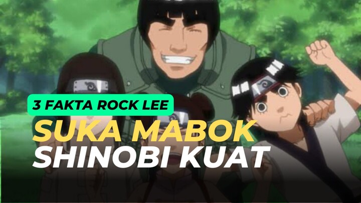 3 FAKTA TENTANG ROCK LEE JAGONYA TAIJUTSU