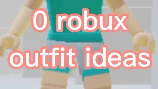 0 robux ideas