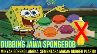 MINYAK GORENG LANGKA, KRUSTY KRAB BIKIN BURGER PLASTIK ❗| DUBBING JAWA SPONGEBOB