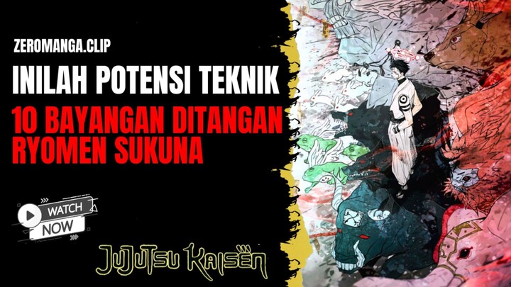 Inilah potensi teknik 10 bayangan ditangan ryomen sukuna