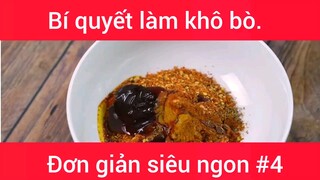 Bí quyết làm khô bò đơn giản siêu ngon phần 4