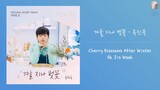 옥진욱 (Ok Jin Wook) - 겨울 지나 벚꽃 (Cherry Blossoms After Winter) [Kor - Eng Lyrics by AlpaKa]