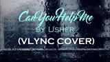 Can You Help Me by Usher (Cover)