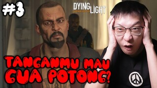 Kita Harus Bertahan Ketemu Manusia SADIS - Dying Light Indonesia - Part 3