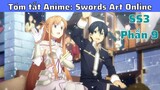 Review Anime: Sword Art Online SS3 - Tóm Tắt Hắc Kiếm Sĩ P9