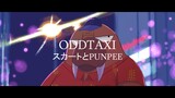 オッドタクシーOPフル 『ODDTAXI』 スカートとPUNPEE 【下塗り】