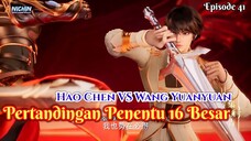 Throne Of Seal Episode 41 - Hao Chen VS Wang Yuanyuan