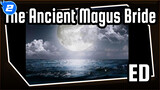 The Ancient Magus' Bride ED accompany_2