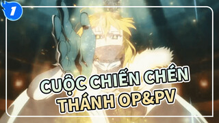 Cuộc Chiến Chén Thánh Grand Order OP&PV_1