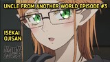 [Episode #3] [Uncle From Another World] [Eng Sub] [Isekai Ojisan]
