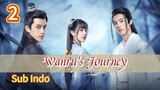 [Sub Indo] Wanru's Journey Eps.2 HD