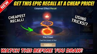 HOW TO GET PERMANENT FIRE CROWN EPIC RECALL AT A CHEAPEST PRICE ONLY!? WATCH THIS! MOBILE LEGENDS
