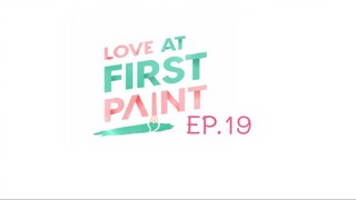 Love At First Paint EP.19