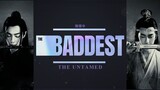 THE BADDEST | The Untamed [FMV]