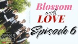[EN] Blossom with Love Episode 6