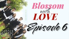 [EN] Blossom with Love Episode 6