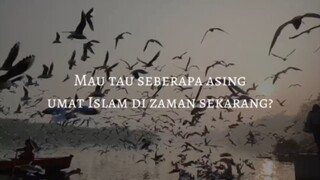 mau tau seberapa asing umat Islam si zaman sekarang 🥲