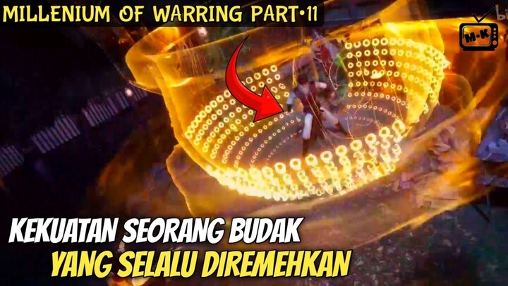 WUJUD TEKNIK TUNGKU SEORANG BUDAK YATIM PIATU || ALUR CERITA DONGHUA MILLENIUM OF WARRING PART11