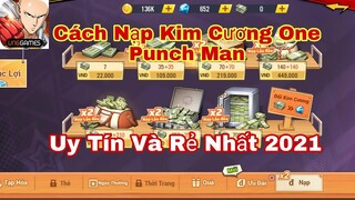 Hướng Dẫn Cách Nạp Kim Cương Trong Game One Punch Man Siêu Rẻ Và Uy Tín Nhất 2021