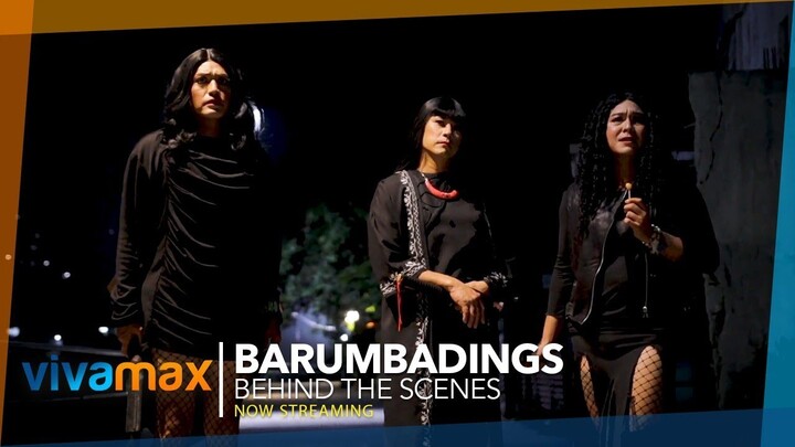 Barumbadings | Behind-The-Scenes | Now streaming on Vivamax!