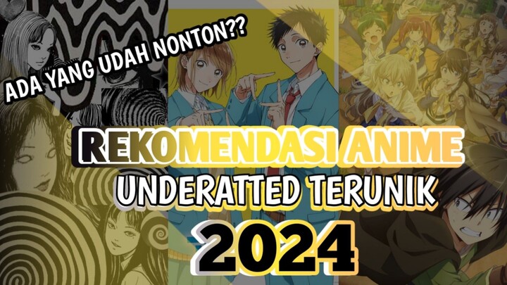 KEUNIKAN TIADA TANDING??? - Rekomendasi Anime Underated Terunik di Tahun 2024 - Rekomendasi Anime