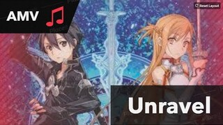 Sword Art Online - AMV -Unravel