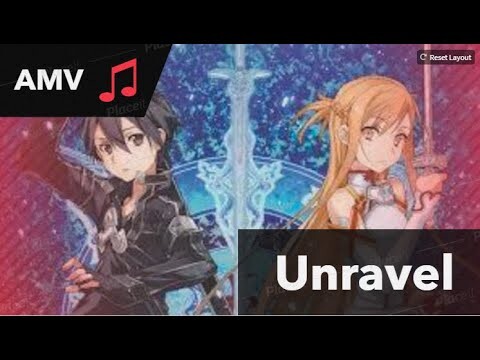 Sword Art Online - AMV -Unravel