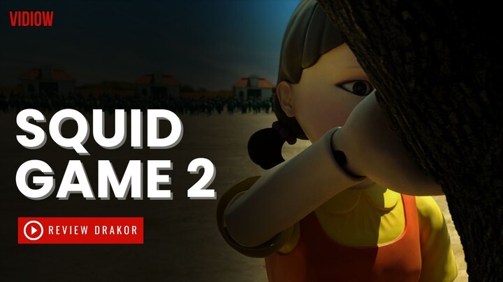 SQUID GAME 2 - Alur dan Fakta Menarik