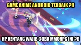 Game Anime Android Terbaik ?!! HP Kentang Wajib Coba MMORPG ini !!